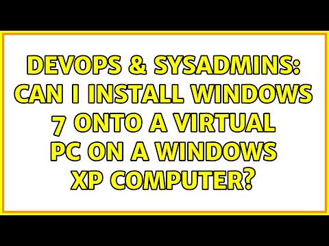 DevOps & SysAdmins: Can I install Windows 7 onto a Virtual PC on a Windows XP computer? hqdefault