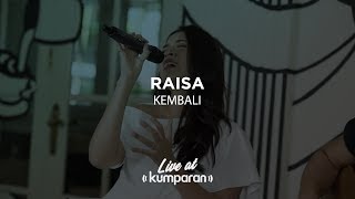 Raisa - Kembali | Live at kumparan