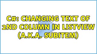 c#: Changing Text of 2nd Column in ListView (a.k.a. SubItem)
