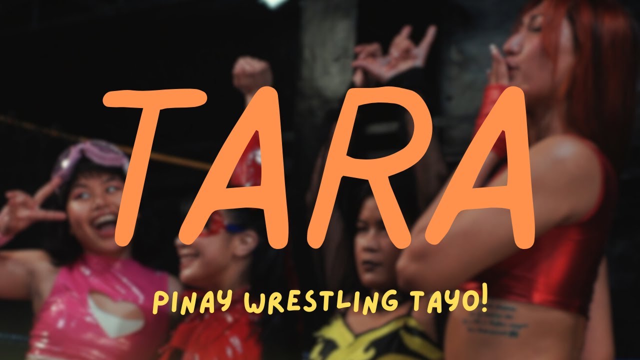 Tara, Pinay Wrestling Tayo! (Documentary)