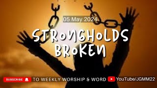 Strongholds broken - shared on 05/05/2024