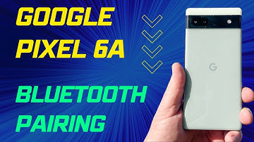 How to Fix Bluetooth Pairing in Google Pixel 6a