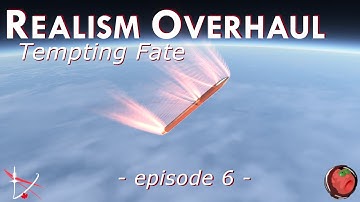 KSP Realism Overhaul RP-1 Episode 6 - Tempting Fate