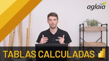 [Aprende Power BI] Qué son las Tablas Calculadas