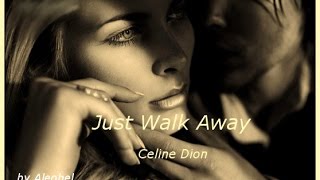 Just Walk Away ♥ Celine Dion ~ Lyrics chords