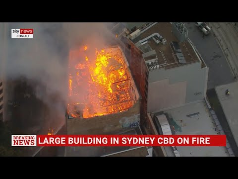 Massive building fire breaks out in Sydney CBD