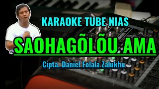 Saohagolou Ama Karaoke Nias berlirik | Daniel Folala Zalukhu | Lagu Nias Untuk orang tua
