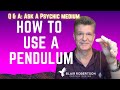 How To Use A Pendulum And Get Accurate Answers! | Beginners