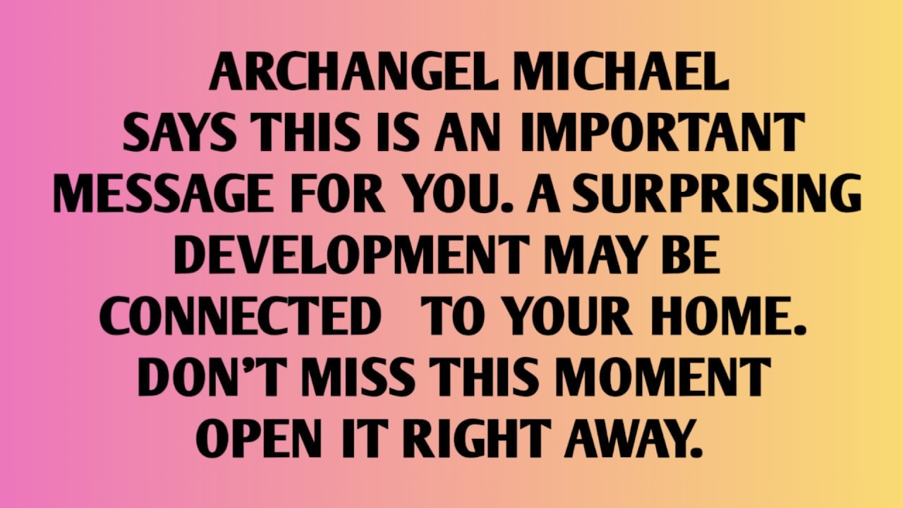 ARCHANGEL MICHAEL SAYS: THIS IS AN IMPORTANT MESSAGE FOR YOU