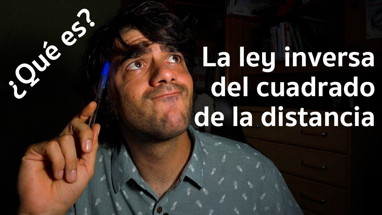 La ley inversa del cuadrado de la distancia