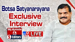 Botsa Satyanarayana Exclusive Interview LIVE | Botsa & 5 Editors - TV9