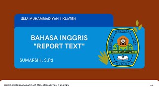 MATERI SASTRA INGGRIS "REPORT TEXT" KELAS X SMA / MEDIA PEMBELAJARAN SMA MUHAMMADIYAH 1 KLATEN screenshot 2