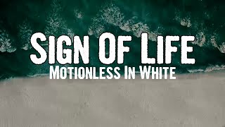 Motionless In White - Sign Of Life (Lyrics)