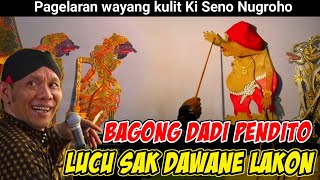 Bagong Dadi Pendito‼️Lucu Sak Dawane Lakon⚜️Pagelaran Wayang Kulit Ki Seno Nugroho#wayangkulit