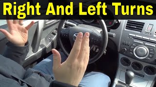 How To Turn The Steering Wheel For Right And Left Turns-Beginner Driving  Lesson