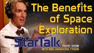 Bill Nye on The Benefits of Space Exploration