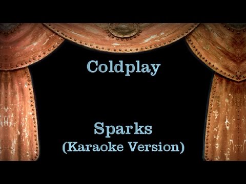 Coldplay - Sparks - Lyrics (Karaoke Version) - YouTube
