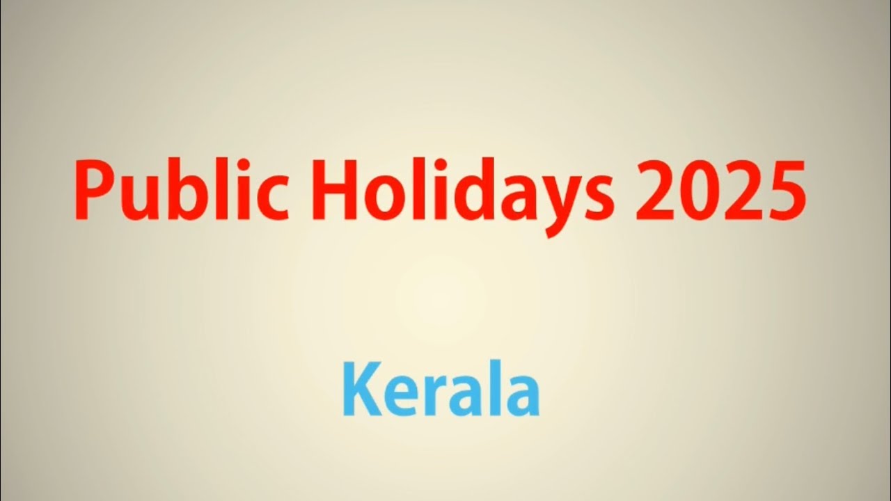 2025 Kerala Public Holidays list 2025 Calendar 2025ലെ കലണ്ടര്
