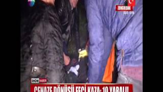 Cenaze dönüşü feci kaza: 10 yaralı!