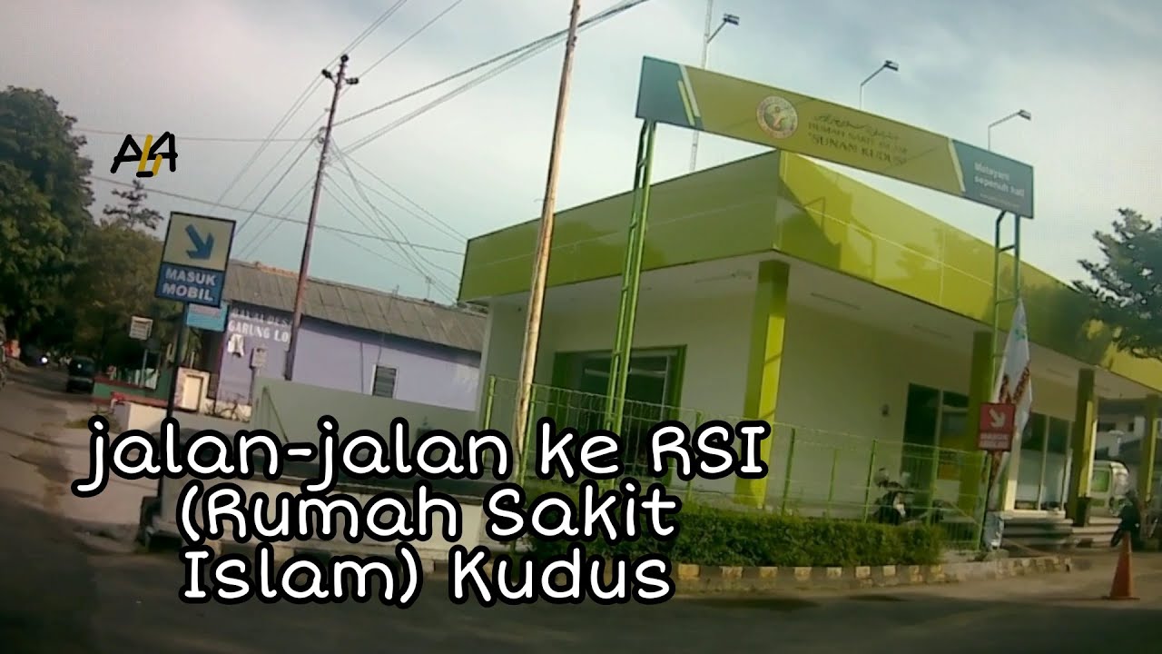 Jalan-jalan ke RSI (Rumah Sakit Islam) Kudus