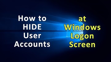 How to Hide User Accounts at Windows Logon Screen