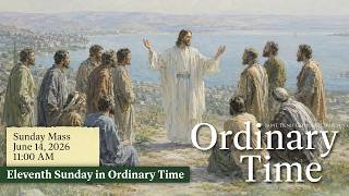 Mass, Sunday at 11:00 AM (6/14/2026)