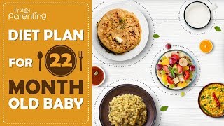 Diet Plan for a 22 Month Old Baby