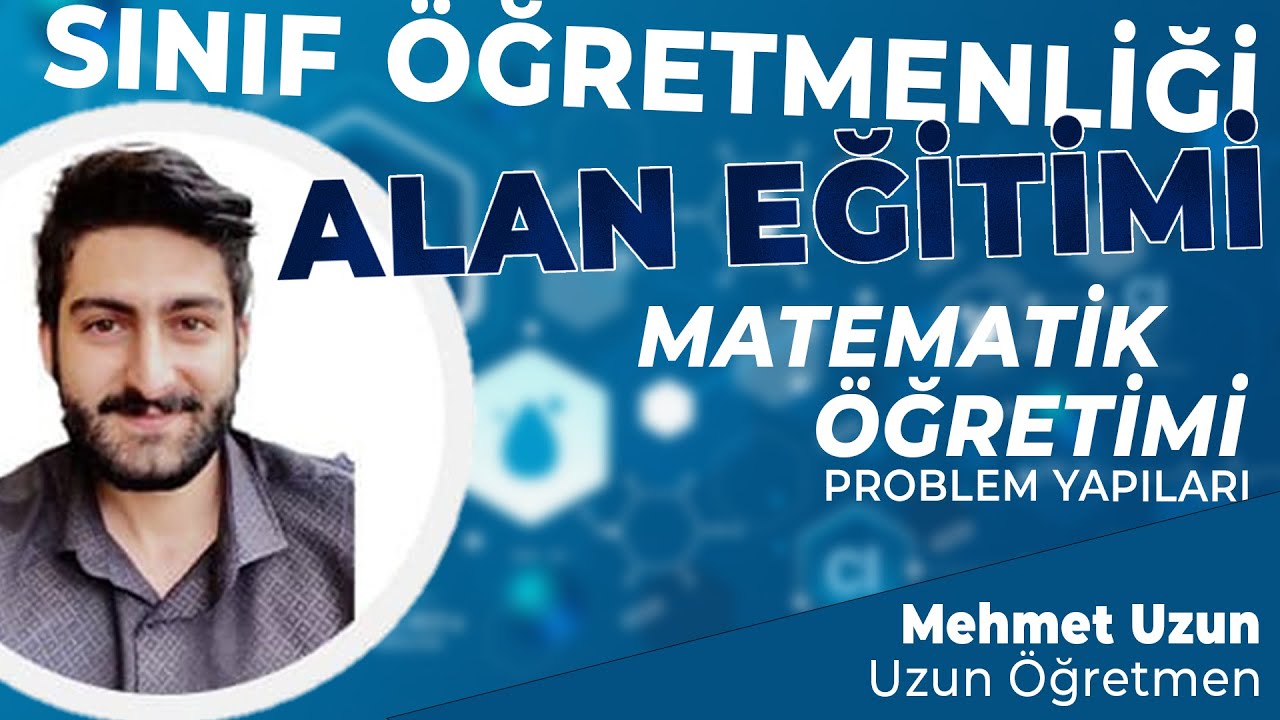 Matematik Öğretimi - Soru Çözümü - 2 | Mehmet Uzun | Sınıf Öğretmenliği ÖABT Alan Eğitimi 2022