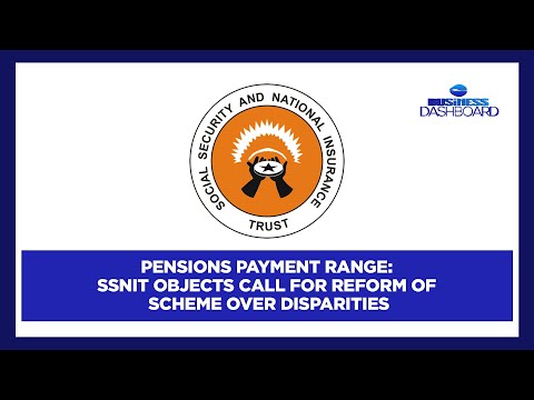 Pensions Payment Range: SSNIT Objects call for reform of scheme over disparities