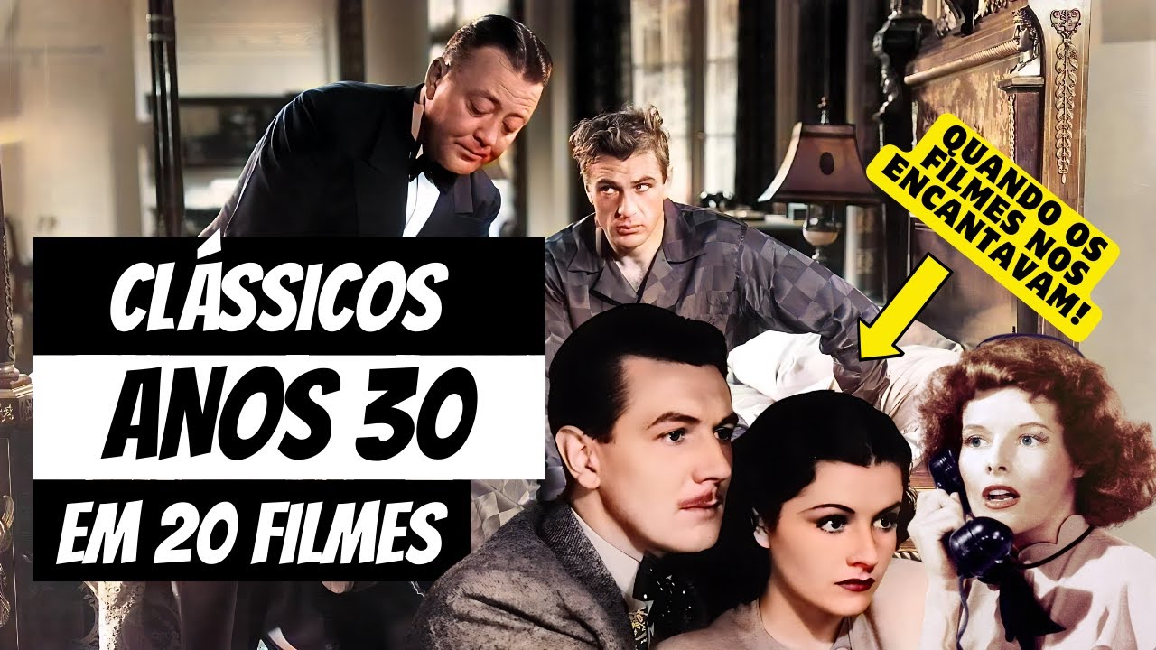 FILMES CLÁSSICOS dos ANOS 30 Para ASSISTIR HOJE Mesmo - YouTube