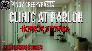 Clinic At Parlor Horror | Tagalog Stories | Pinoy Creepypasta