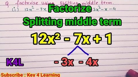 Splitting the middle term // 12x² -7x + 1 // Factorise // quadratic equation