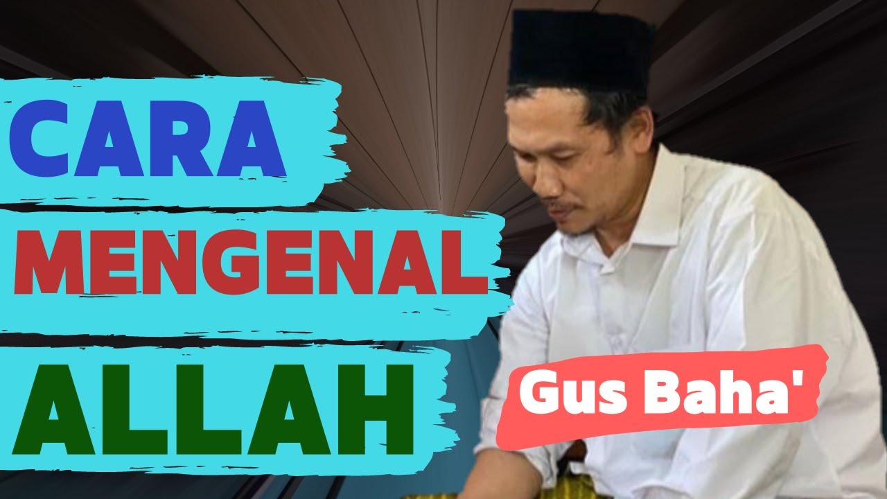 Cara Mengenal ALLAH - #GusBaha