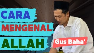 Cara Mengenal ALLAH - #GusBaha