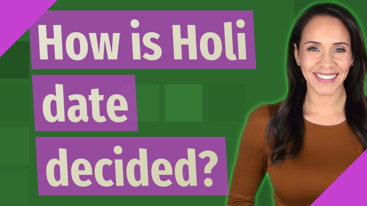 How Is Holi Date Decided?
