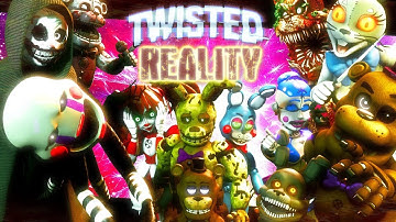 [SFM/C4D/BLENDER] FNaF Collab Map - "TWISTED REALITY" Song by Unknown Brain & Anna Yvette