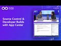 Source Control & Developer Builds with App Center | | DevOps for Mobile