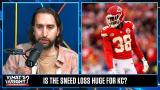 Why Nick is not thrilled nor devastated by the Chiefs-L'Jarius Sneed trade | What's Wright?