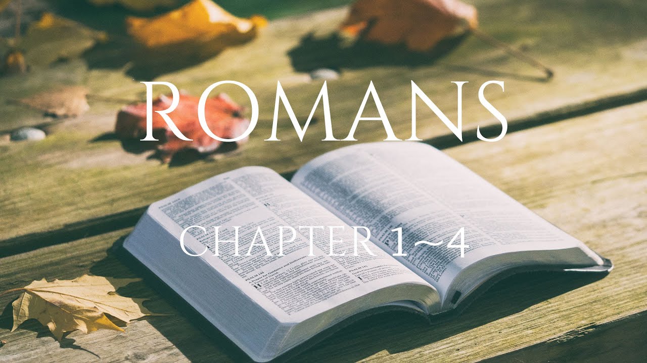 The Epistle to the Romans | King James Version (KJV) | Chapters 1~4 ...