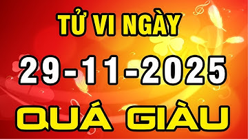 Tu Vi Hang Ngay 29-11-2025 Thần Tài Đảm Bảo Con Giáp TRÚNG LỘC TRỜI TRẢ SẠCH NỢ Tiền Đổ Về Chật Túi