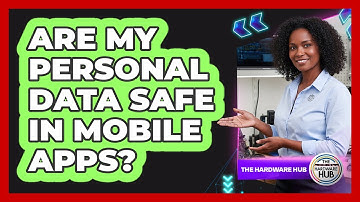 Are My Personal Data Safe In Mobile Apps?
