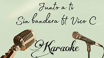 Junto a ti - Sin bandera ft Vico C | Karaoke Gomus