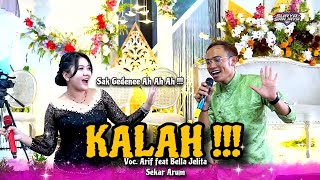 KALAH - ARIF FEAT BELLA JELITA AH AH AH !!! - SEKAR ARUM CAMPURSARI - ARDILA AUDIO - SURYA SANJAYA