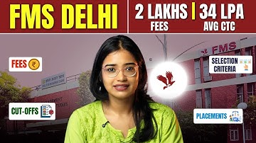 All About FMS Delhi | Fees, Eligibility, Cutoffs, Selection criteria & Placements Explained!