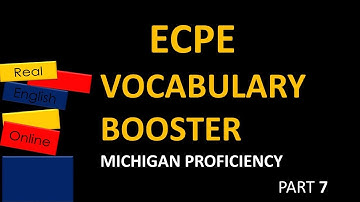 ECPE VOCABULARY BOOSTER 7