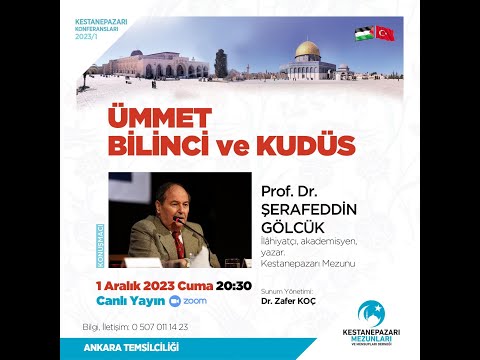 Ümmet Bilinci ve Kudüs - Prof. Dr. Şerafeddin GÖLCÜK (01 Aralık 2023)