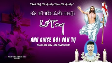 TRỰC TIẾP | CÁC GIỜ VIẾNG & CẦU NGUYỆN - LỄ TANG ANH GIUSE BÙI VĂN TỰ - GIÁO XỨ GIÁO NGHĨA