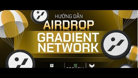 Tool auto treo 1000 Gradient Network ( Kèo 1000$ giống Grass được SOLANA shill )