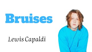 Bruises - Lewis Capaldi ( Lyrics/Letra) #bruises #lewiscapaldi #testo #lirik