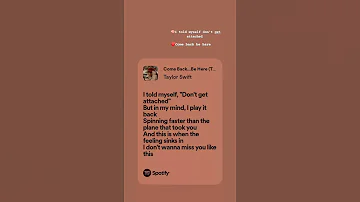 [Come back be here] Taylor swift lyrics